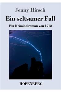 seltsamer Fall