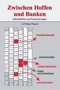 Zwischen Hoffen und Banken: Schreibhilfen und Banken