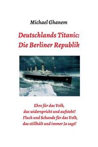 Deutschlands Titanic