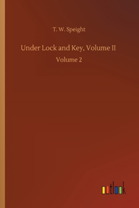 Under Lock and Key, Volume II