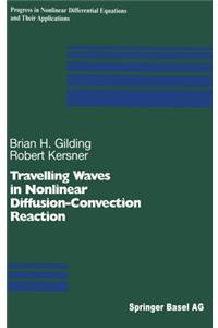 Travelling Waves in Nonlinear Diffusion-Convection Reaction