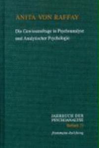 Die Gewissensfrage in Psychoanalyse Und Analytischer Psychologie