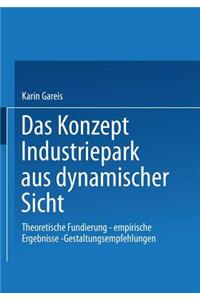 Das Konzept Industriepark aus dynamischer Sicht