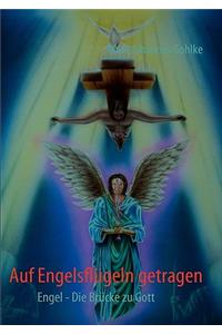 Auf Engelsflügeln getragen