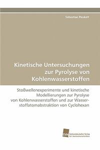 Kinetische Untersuchungen Zur Pyrolyse Von Kohlenwasserstoffen