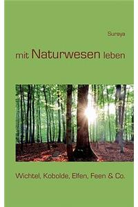 mit Naturwesen leben
