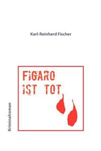 Figaro Ist Tot