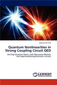 Quantum Nonlinearities in Strong Coupling Circuit QED