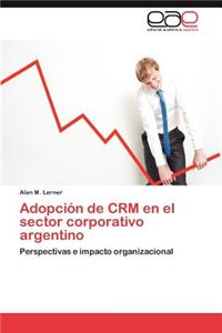 Adopcion de Crm En El Sector Corporativo Argentino