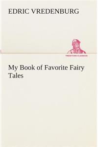 My Book of Favorite Fairy Tales