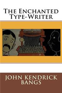 Enchanted Type-Writer