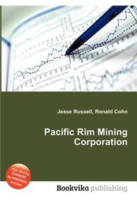 Pacific Rim Mining Corporation