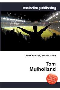 Tom Mulholland