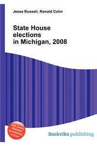 State House Elections in Michigan, 2008