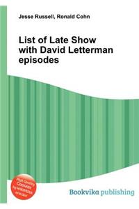 List of Late Show with David Letterman Episodes