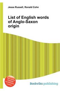 List of English Words of Anglo-Saxon Origin