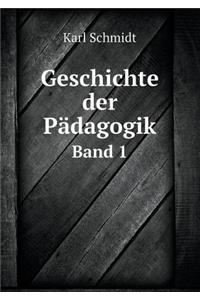 Geschichte Der Pädagogik Band 1