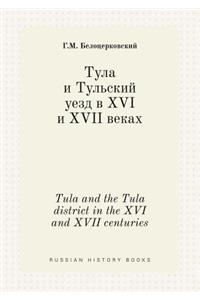 Tula and the Tula District in the XVI and XVII Centuries