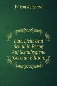 Luft, Licht Und Schall in Bezug Auf Schulhygiene (German Edition)