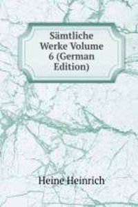 Samtliche Werke Volume 6 (German Edition)