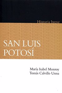 San Luis Potosi. Breve Historia
