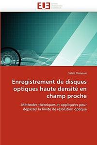Enregistrement de Disques Optiques Haute Densit� En Champ Proche