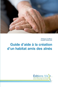 Guide d'aide à la création d'un habitat amis des aînés