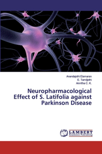 Neuropharmacological Effect of S. Latifolia against Parkinson Disease
