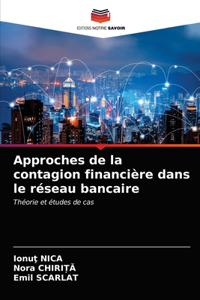 Approches de la contagion financière dans le réseau bancaire