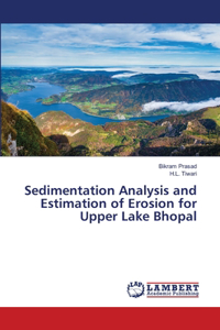 Sedimentation Analysis and Estimation of Erosion for Upper Lake Bhopal