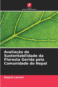 Avaliação da Sustentabilidade da Floresta Gerida pela Comunidade do Nepal