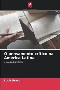 O pensamento crítico na América Latina