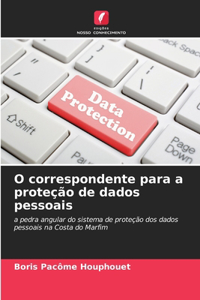 O correspondente para a proteção de dados pessoais