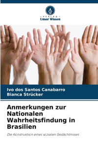 Anmerkungen zur Nationalen Wahrheitsfindung in Brasilien