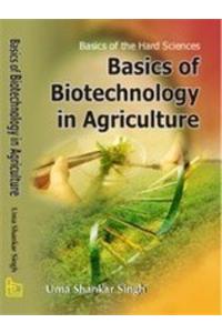 Basics of Biotechnology in Agriculture