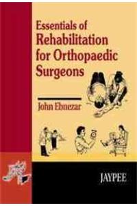 Essentials of Rehabilitations for Orthopaedic Surgeons