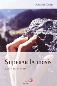 Superar la crisis: Confia en tu fuerza