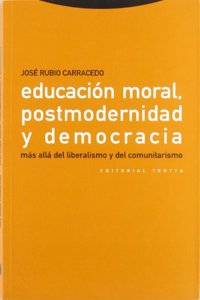 Educacion Moral, Postmodernidad y Democracia