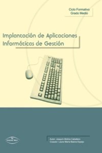 Implantacion de aplicaciones informaticas de gestion
