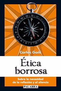 ETICA BORROSA (Spanish Edition)