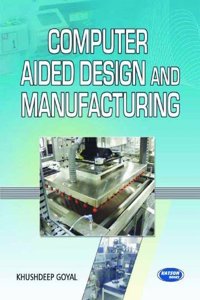 Computer Aided Design and Manufacturing