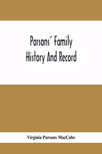 Parsons' Family History And Record