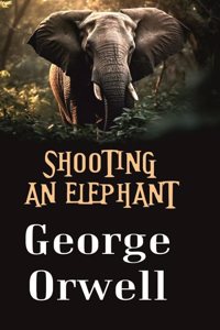 Shooting an Elephant [Hardcover]