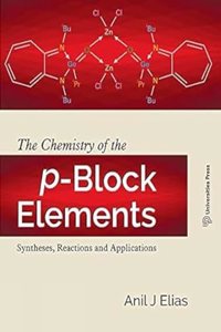 The Chemistry of the p-Block Elements: