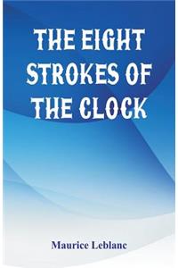 Eight Strokes of the Clock