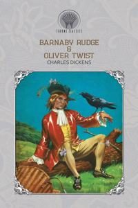 Barnaby Rudge & Oliver Twist