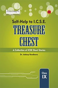 Arun Deep's Self-Help to ICSE Treasure Chest (A Collection of ICSE Short Stories) Class 9 : 2023-24 Edition (Based on Latest ICSE Syllabus)
