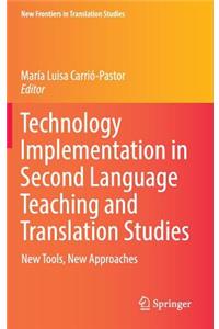 Technology Implementation in Second Language Teaching and Translation Studies
