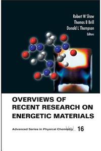 Overviews of Recent Research on Energetic Materials