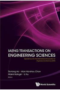 Iaeng Transactions on Engineering Sciences: Special Issue for the International Association of Engineers Conferences 2015